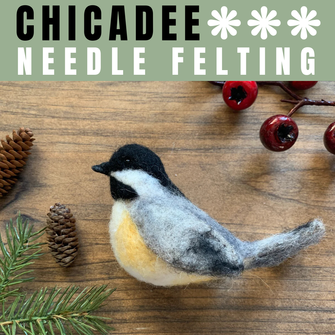 Chickadee Needle Felting
