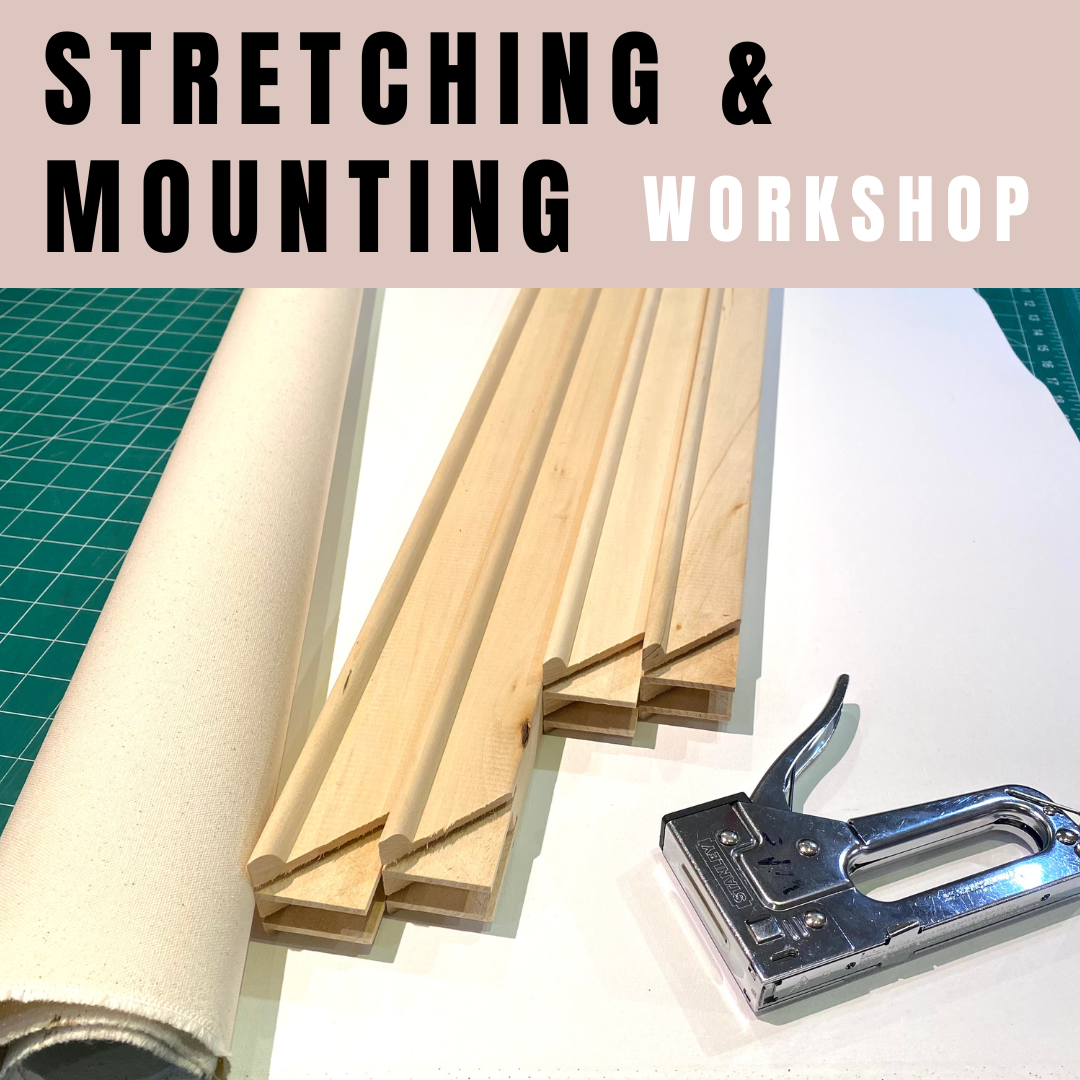 Stretching & Mounting Workshop