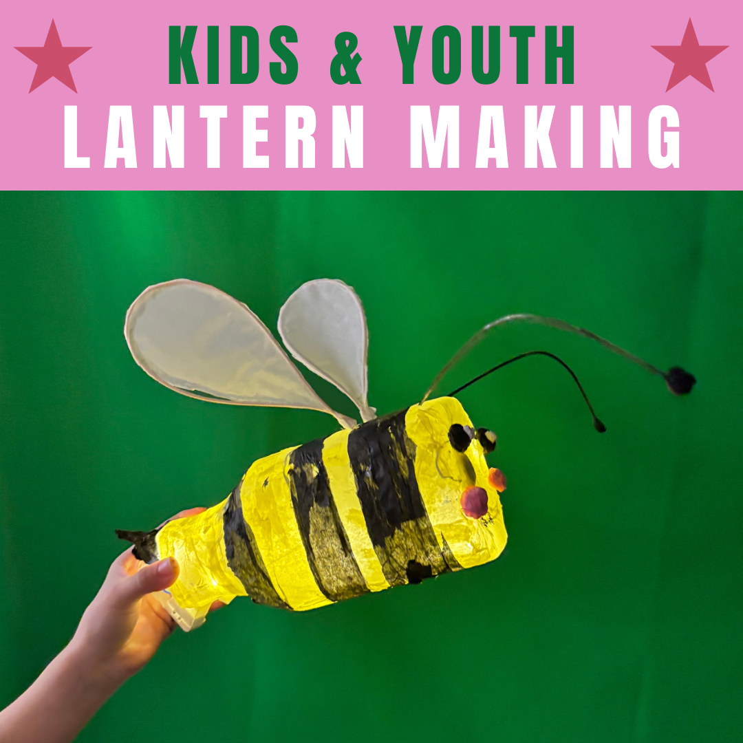 Kids & Youth Lantern Making Workshop (Ages 6-10)
