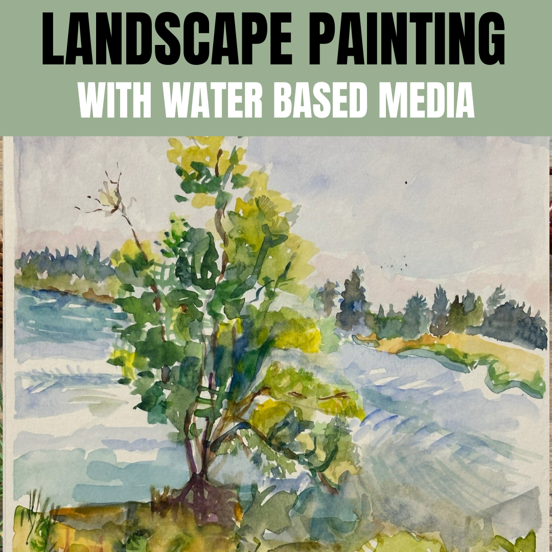 Landscape Painting with Water Based Media