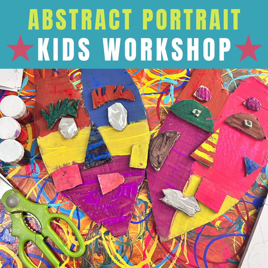 Kids Abstract Portrait Workshop (Ages 6-10)